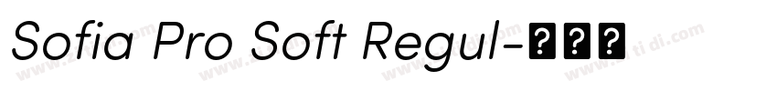 Sofia Pro Soft Regul字体转换 Sofia Pro Soft Regul字体转换